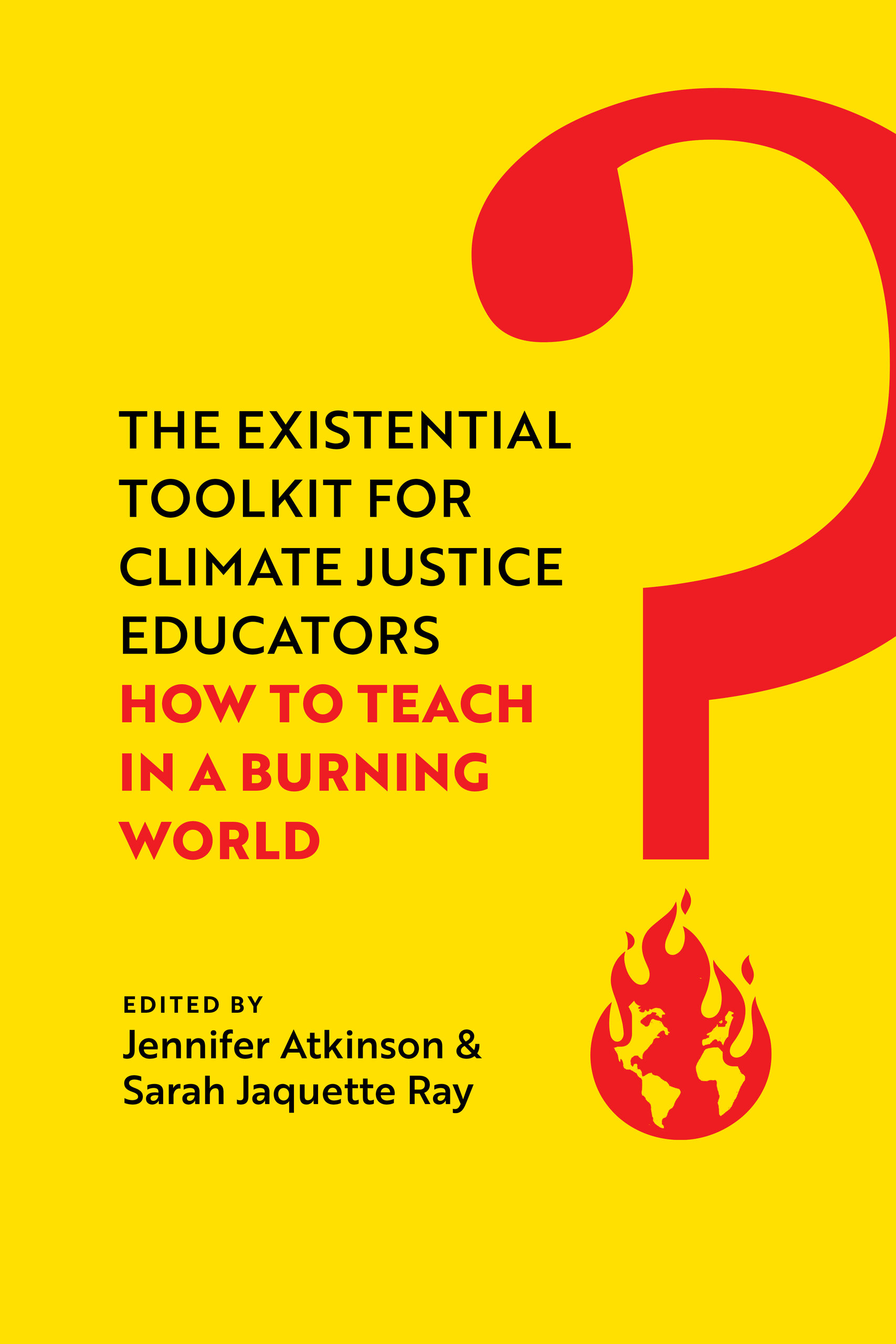 Climate Crisis Digest - June 2024 - How to Teach in a Burning World: A Summary by Wendy Hollway